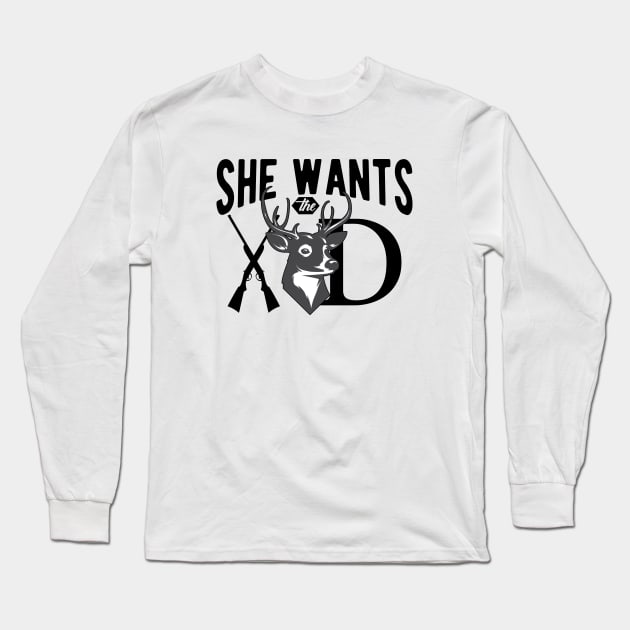 Deer Hunting - She wants the deer Long Sleeve T-Shirt by KC Happy Shop